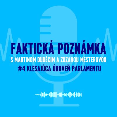 Klesajúca úroveň parlamentu + otázky od vás