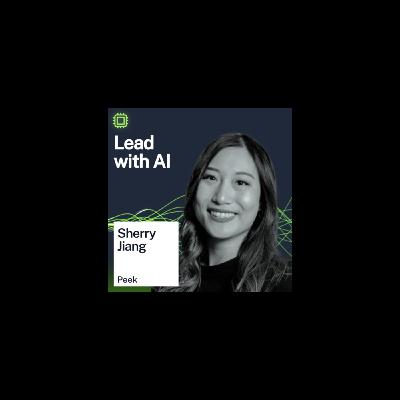 Building AI-First Companies as a Non-Technical Leader (with Peek CEO Sherry Jiang) Building AI-First Companies as a Non-Technical Leader (with Peek CEO Sherry Jiang)