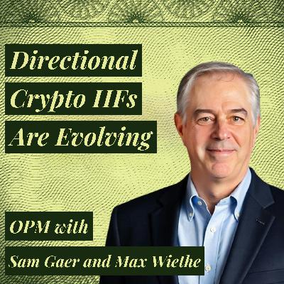 Beating Bitcoin at Scale with Directional Crypto Strategies | Sam Gaer of Monarq Asset Management Beating Bitcoin at Scale with Directional Crypto Strategies | Sam Gaer of Monarq Asset Management