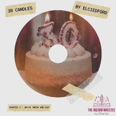 30 Candles - Chapter 2 30 Candles - Chapter 2