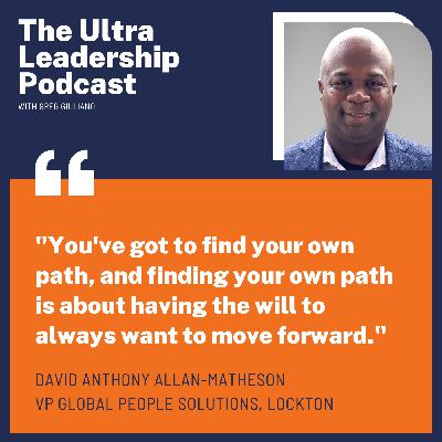 Lead Change and Make a Difference with David Anthony Allan-Matheson Lead Change and Make a Difference with David Anthony Allan-Matheson