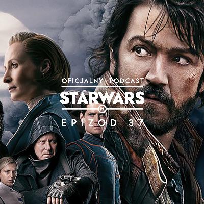 Epizod 37: Andor (odcinki 3-6) i inne