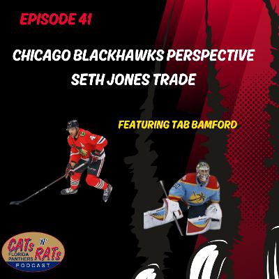 Cats N Rats Episode 41— Chicago Blackhawks Perspective On Seth Jones Trade: Featuring Tab Bamford