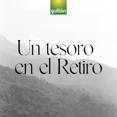 Un tesoro en El Retiro Un tesoro en El Retiro