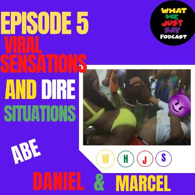 Viral Sensations and Dire Situations