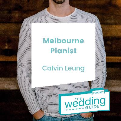 Episode 94: Melbourne Pianist with Calvin Leung Episode 94: Melbourne Pianist with Calvin Leung
