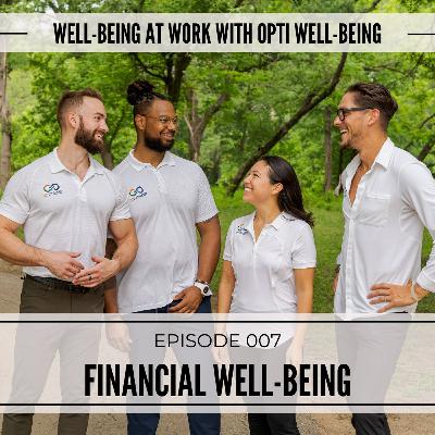 007: Financial Well-Being 007: Financial Well-Being