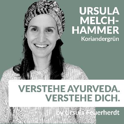 #58 Ayurveda Ernährung in der Übergangszeit zum Herbst mit Ursula Melchhammer