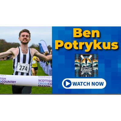 The Scottish Running Podcast Ep. 34 - Commonwealth Games 5km Qualifying Time ✅ - Ben Potrykus