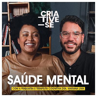 #103 - SAÚDE MENTAL - Dra. Mariana Lima
