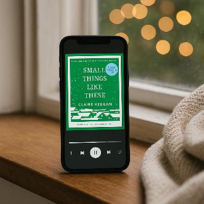 Small Things Like These by Claire Keegan - Audiobook Review