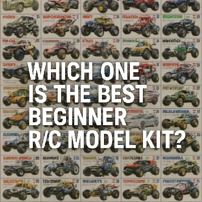 HOW-TO: Find the Best Tamiya R/C Model Vehicle Kit for Beginners