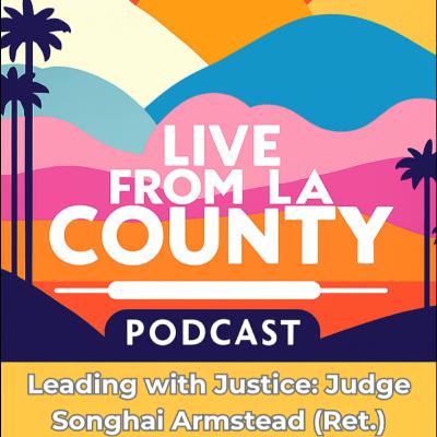 Leading with Justice: Judge Songhai Armstead (Ret.)