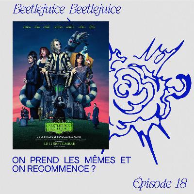 Beetlejuice Beetlejuice - On prend les mêmes et on recommence ?