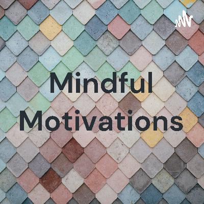 #1 : Me, Myself, and M[i]ndfulness