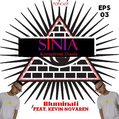 (EPS 03) ILLUMINATI ft.Kevin Novaren