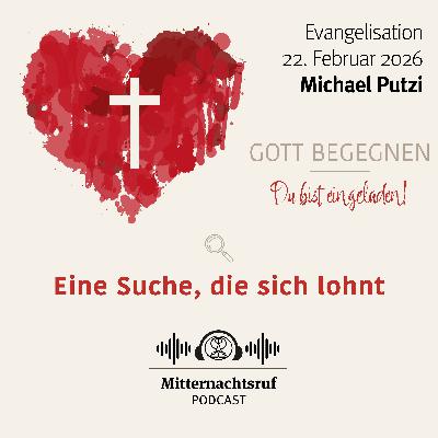 Eine Suche, die sich lohnt (GOTT BEGEGNEN - Du bist eingeladen!) | Michael Putzi Eine Suche, die sich lohnt (GOTT BEGEGNEN - Du bist eingeladen!) | Michael Putzi