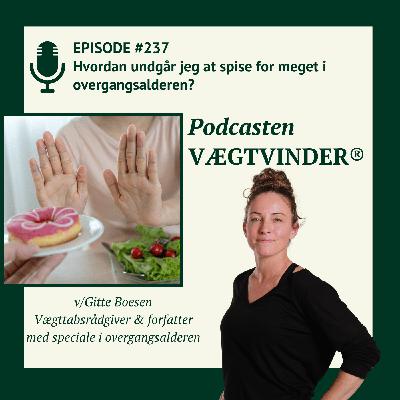 Hvordan undgår jeg at spise for meget i overgangsalderen?