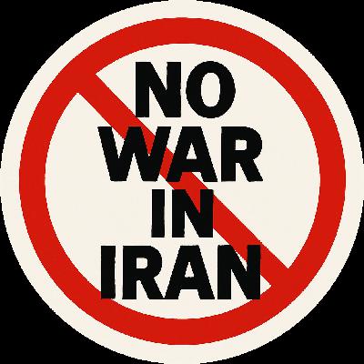 NO WAR IN IRAN