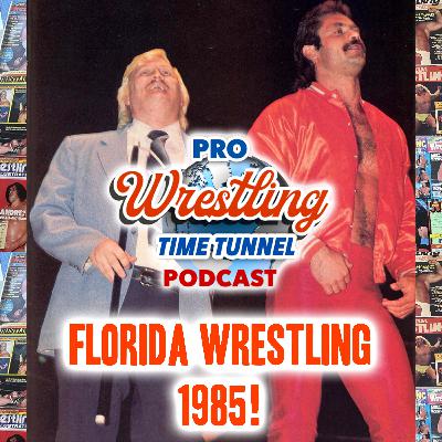 Episode 41: The Year of 1985 Territory Review, Championship Wrestling from Florida Episode 41: The Year of 1985 Territory Review, Championship Wrestling from Florida