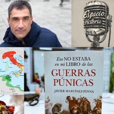 Las Guerras Púnicas: hablamos con Javier Martínez-Pinna de su libro "Eso no estaba en mi libro de las Guerras Púnicas" Las Guerras Púnicas: hablamos con Javier Martínez-Pinna de su libro "Eso no estaba en mi libro de las Guerras Púnicas"