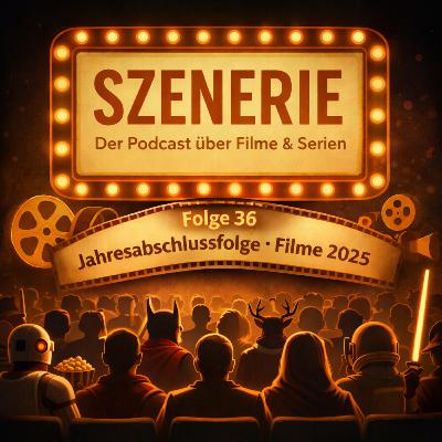Folge 36 Die Jahresabschlussfolge Filme 2025