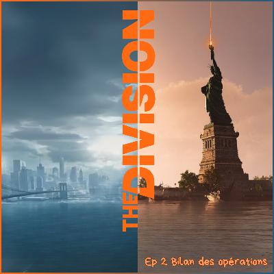 [LDC] Episode 02 - The Division,  Bilan des opérations !