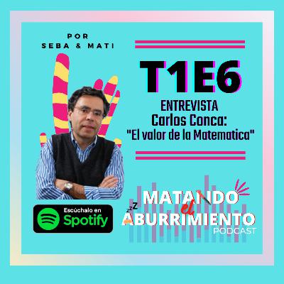 Entrevista a Carlos Conca: "El valor de la Matemática"