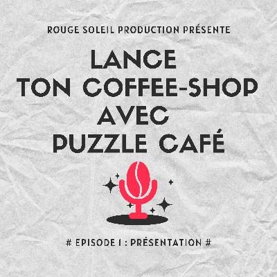 Lance ton coffee-shop avec Puzzle #2