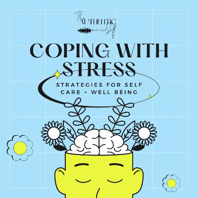 Coping with Stress and Burnout: Strategies for Self-Care and Well-Being
