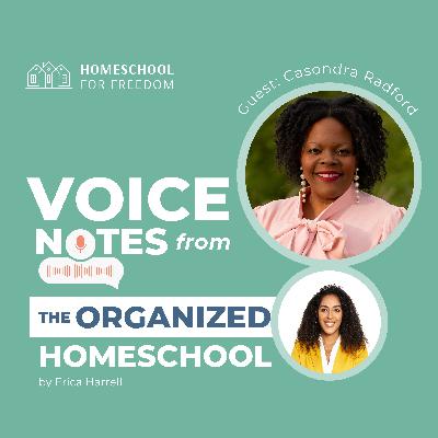 Voice Note 32: Dream Big, Start Small: Casondra Radford on Building a Creative, Organized Homeschool Co-op