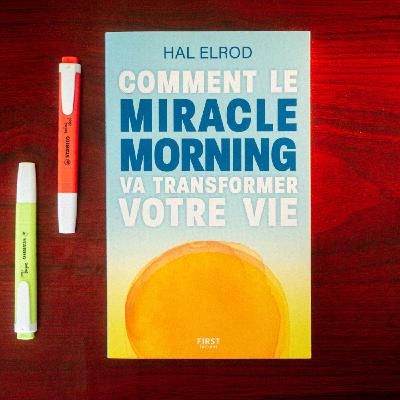 Tout le monde se trompe sur le Miracle Morning (Résumé du livre)