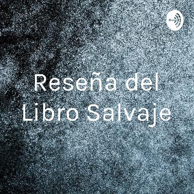 Reseña del libro salvaje