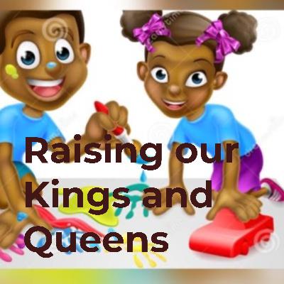 Raising our Kings and Queens Kwanzaa special Part 2 Raising our Kings and Queens Kwanzaa special Part 2