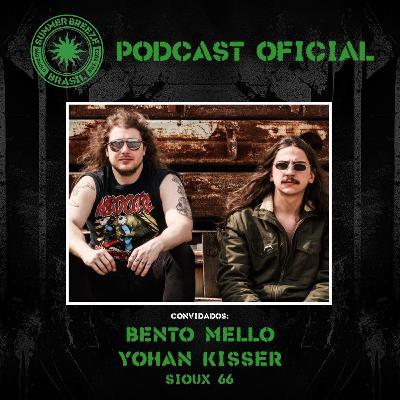 Bento Mello e Yohan Kisser no episódio #12 - Podcast Oficial do Summer Breeze Brasil