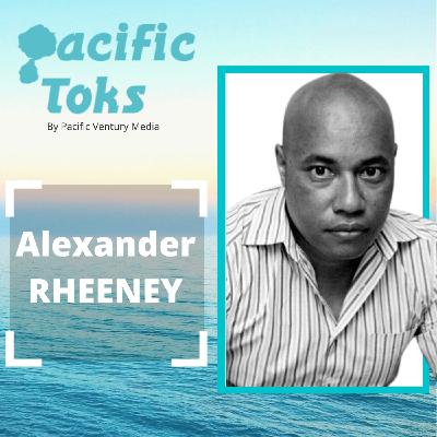Alexander Rheeney on Journalism, Ethics & Information in the Pacific