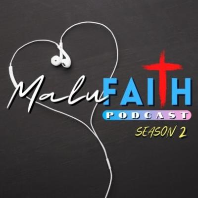 EPISODE 01: Welcome to MALUFAITH!