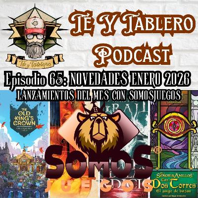T&T Episodio 65: NOVEDADES ENERO 2026 - LANZAMIENTOS DEL MES CON SOMOSJUEGOS