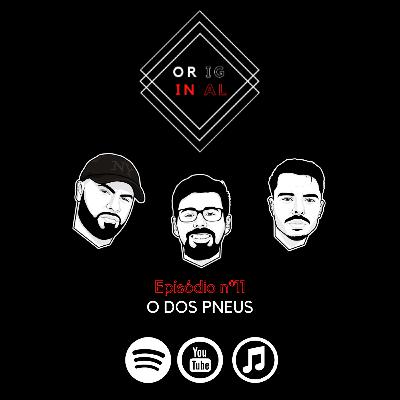 Episódio nº11: O dos pneus