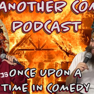Once Upon A Time In Comedy | Not Another Comedy Podcast Ep.18 Once Upon A Time In Comedy | Not Another Comedy Podcast Ep.18