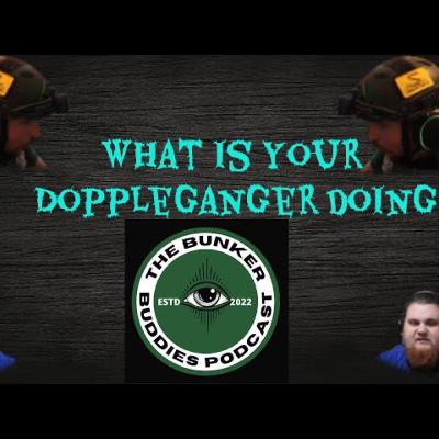EPISODE 11: Doppelgängers