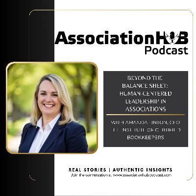 #85: Beyond the Balance Sheet: Human-Centered Leadership in Associations with Amanda Linton
