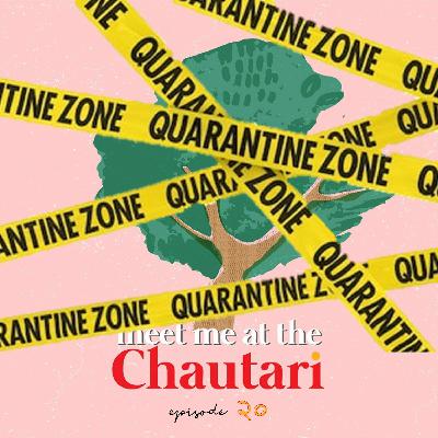 EP 20: It's Quarantine time