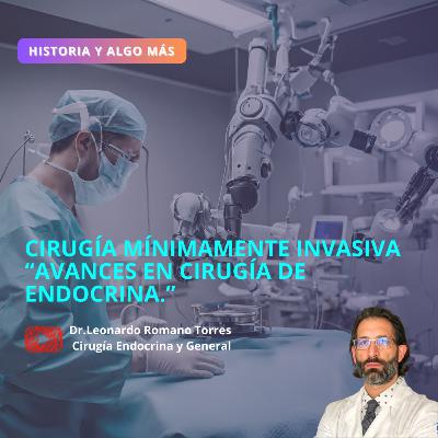 🦾Avances en Cirugía endocrina Mínima Invasión y Tecnología | Cirugía Robótica