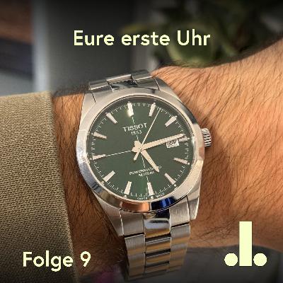 Folge 9 - Eure erste Uhr Folge 9 - Eure erste Uhr