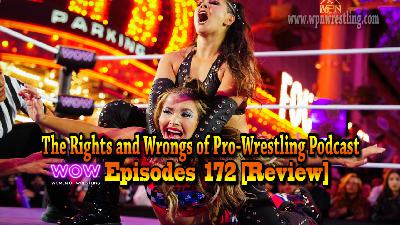 WOW - Episode 172 "Daddy's Little Princess" Review
