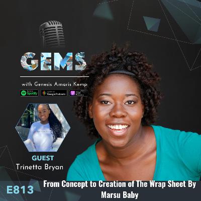 Ep. 813 - From Concept to Creation for The Wrap Sheet by Marsu Baby with Trinetta Bryan