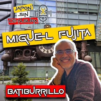 JSC PodCast | CONECTADOS con Batiburrillo con Miguel Fujita JSC PodCast | CONECTADOS con Batiburrillo con Miguel Fujita