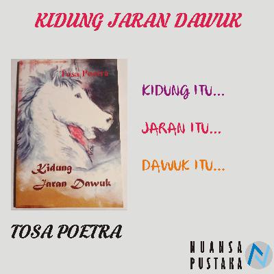 Kidung Jaran Dawuk - Tosa Poetra