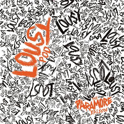 EP31: The Paramore Episode (Featuring Kanan Nagel of Grrrls Like Us)